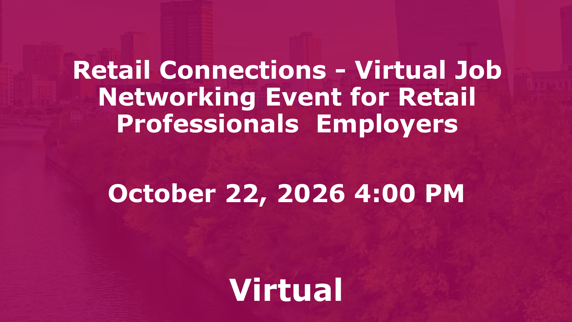 Retail Connections - Virtual Job  Networking Event for Retail Professionals  Employers event image